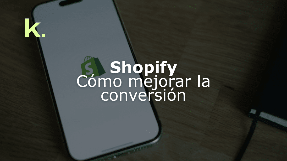 Shopify: cómo mejorar la conversión sin instalar 20 apps innecesarias