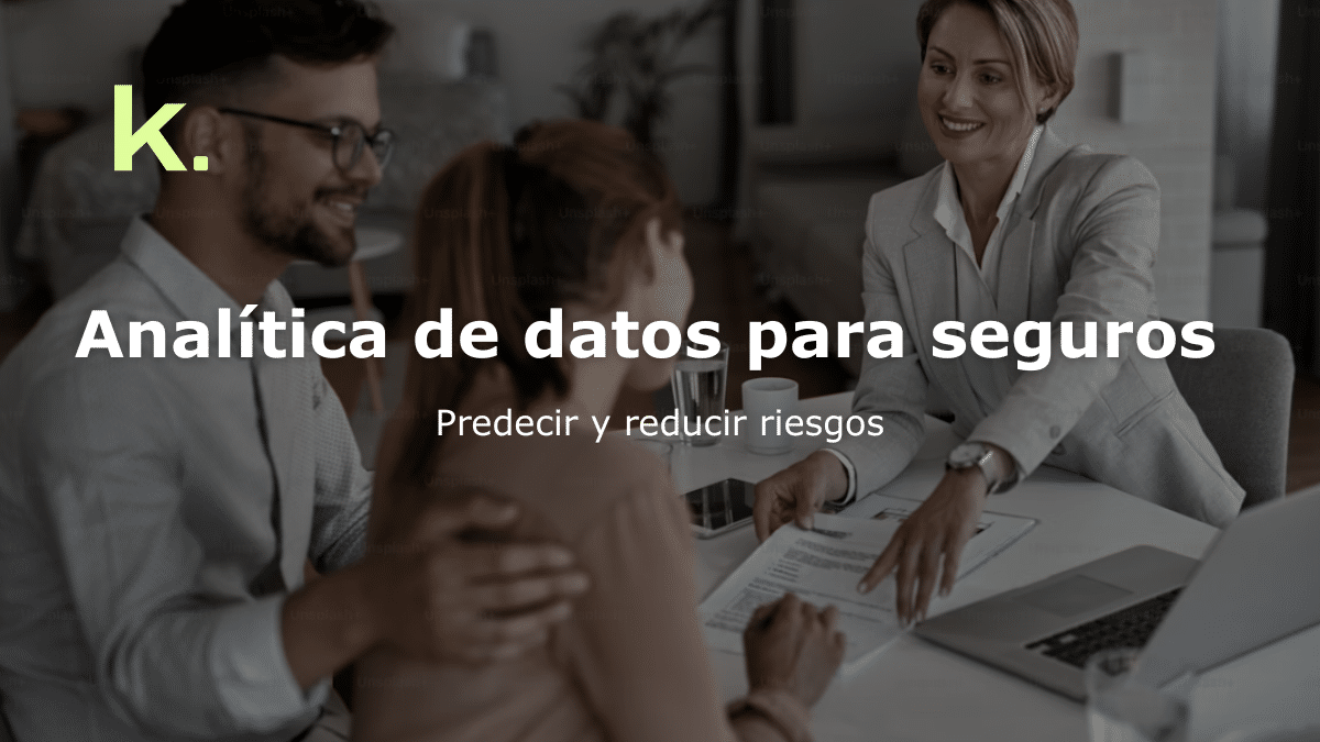 Analítica de datos para seguros: predecir y reducir riesgos