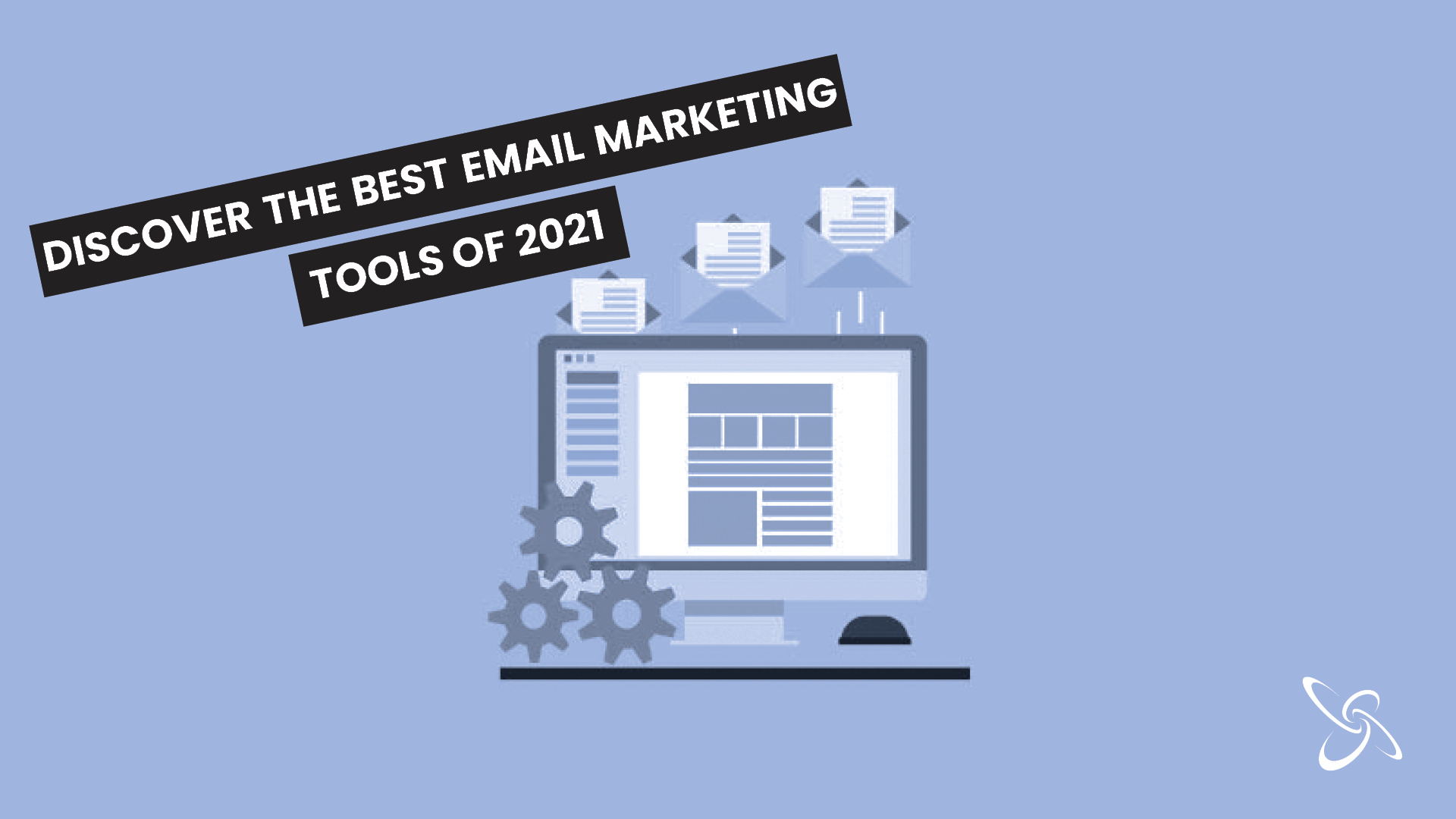 Discover the best email marketing tools of 2021