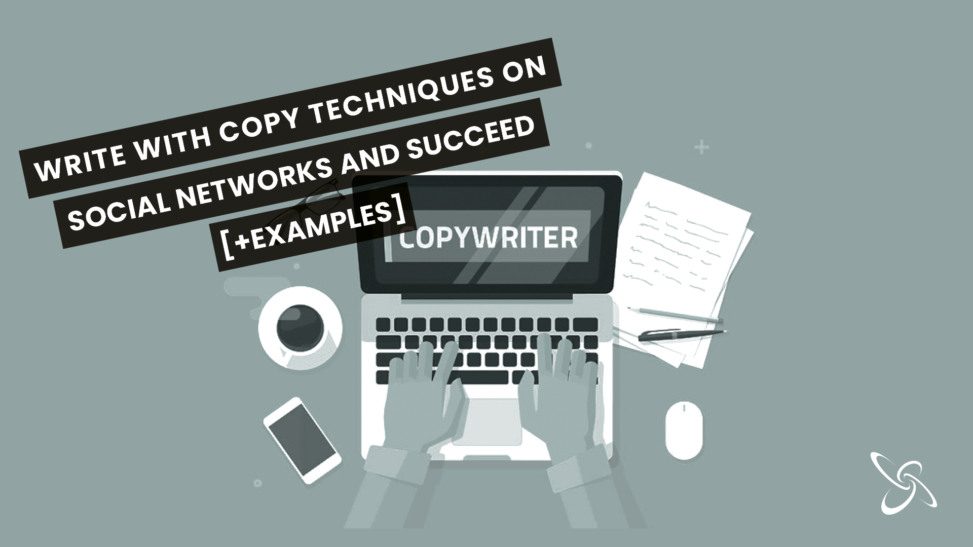 Write with copy techniques on social networks and succeed