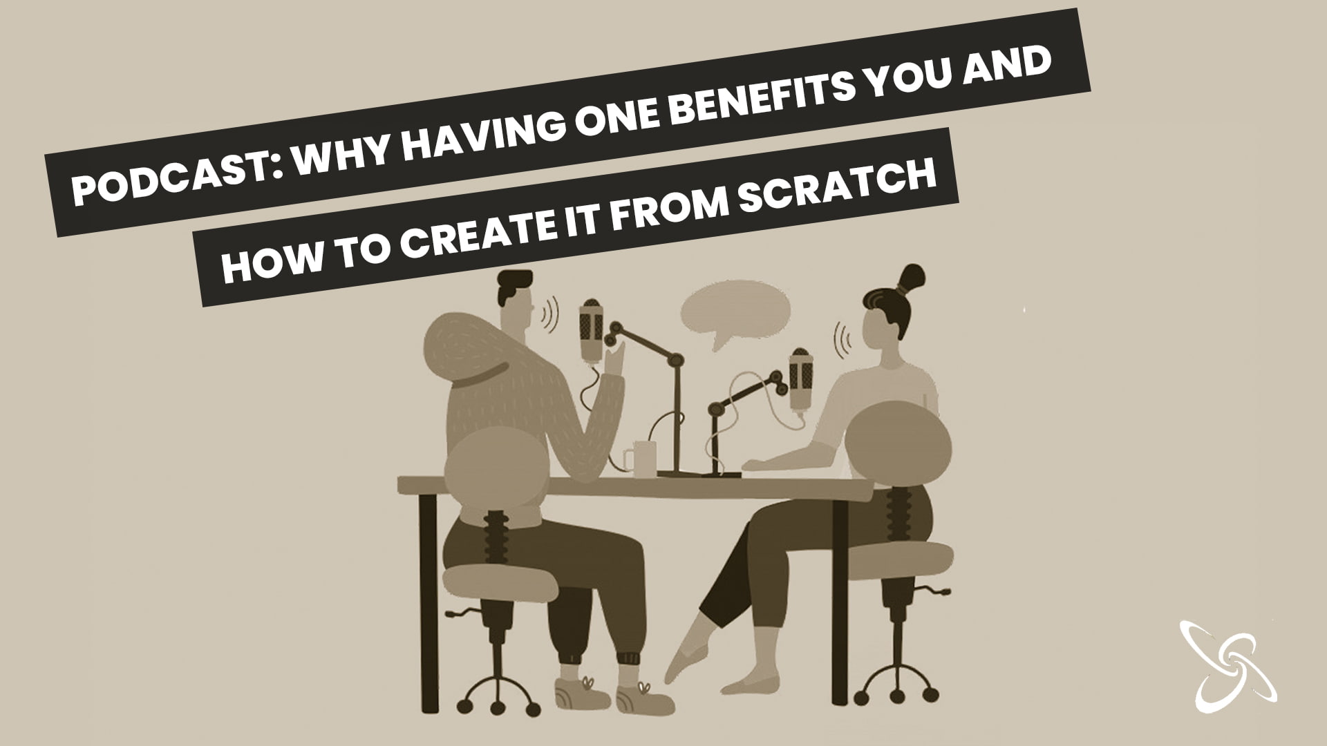 Podcast: Why having one benefits you
