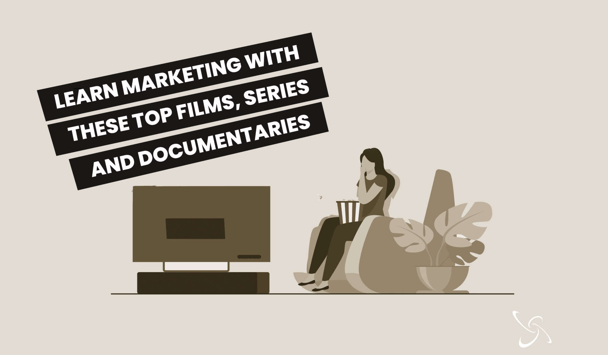 Learn marketing with these TOP movies, series and documentaries
