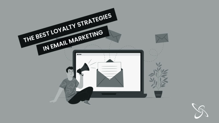 the best loyalty strategies in email marketing