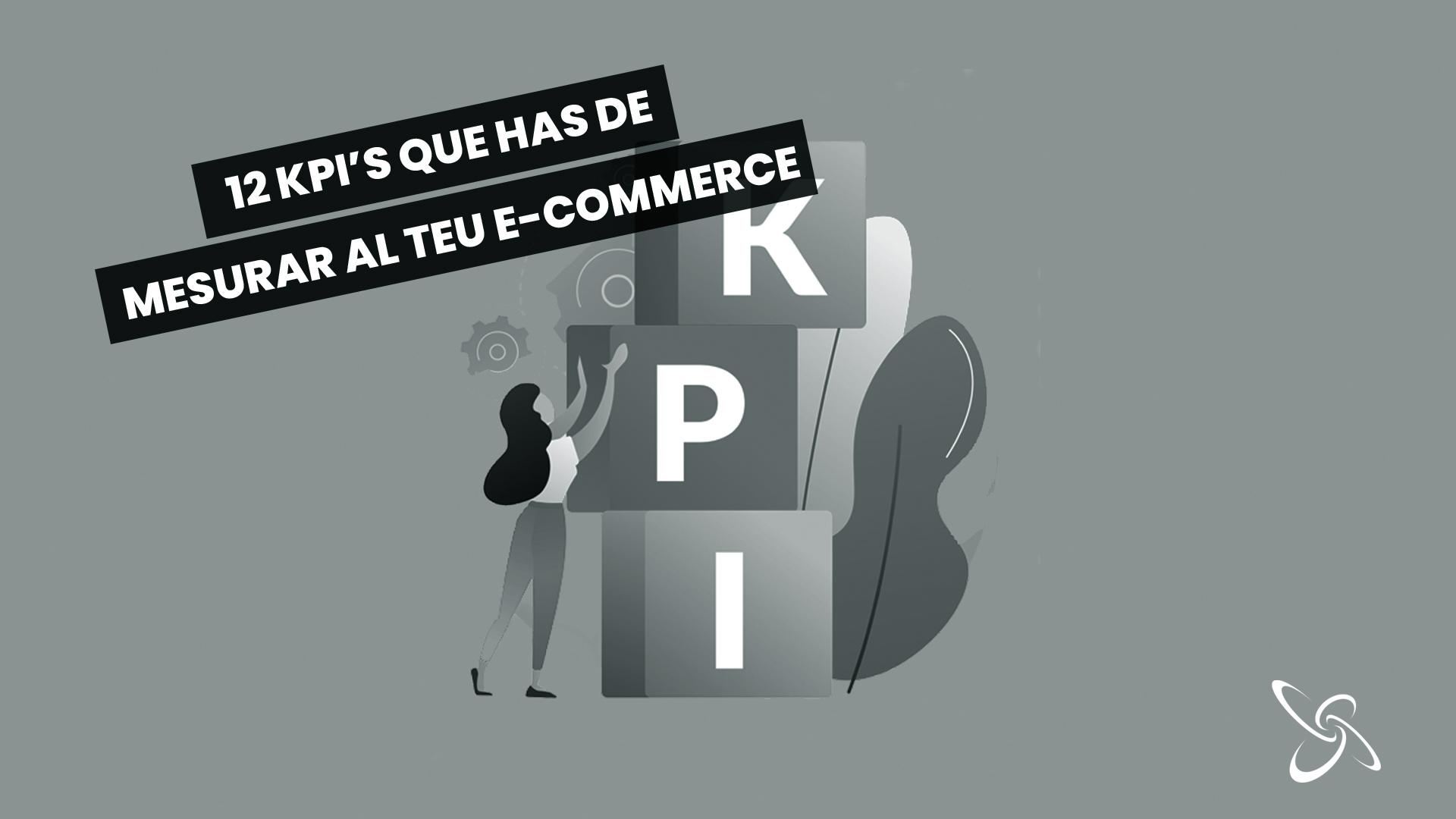 12 kpi's que has de mesurar al teu e-commerce