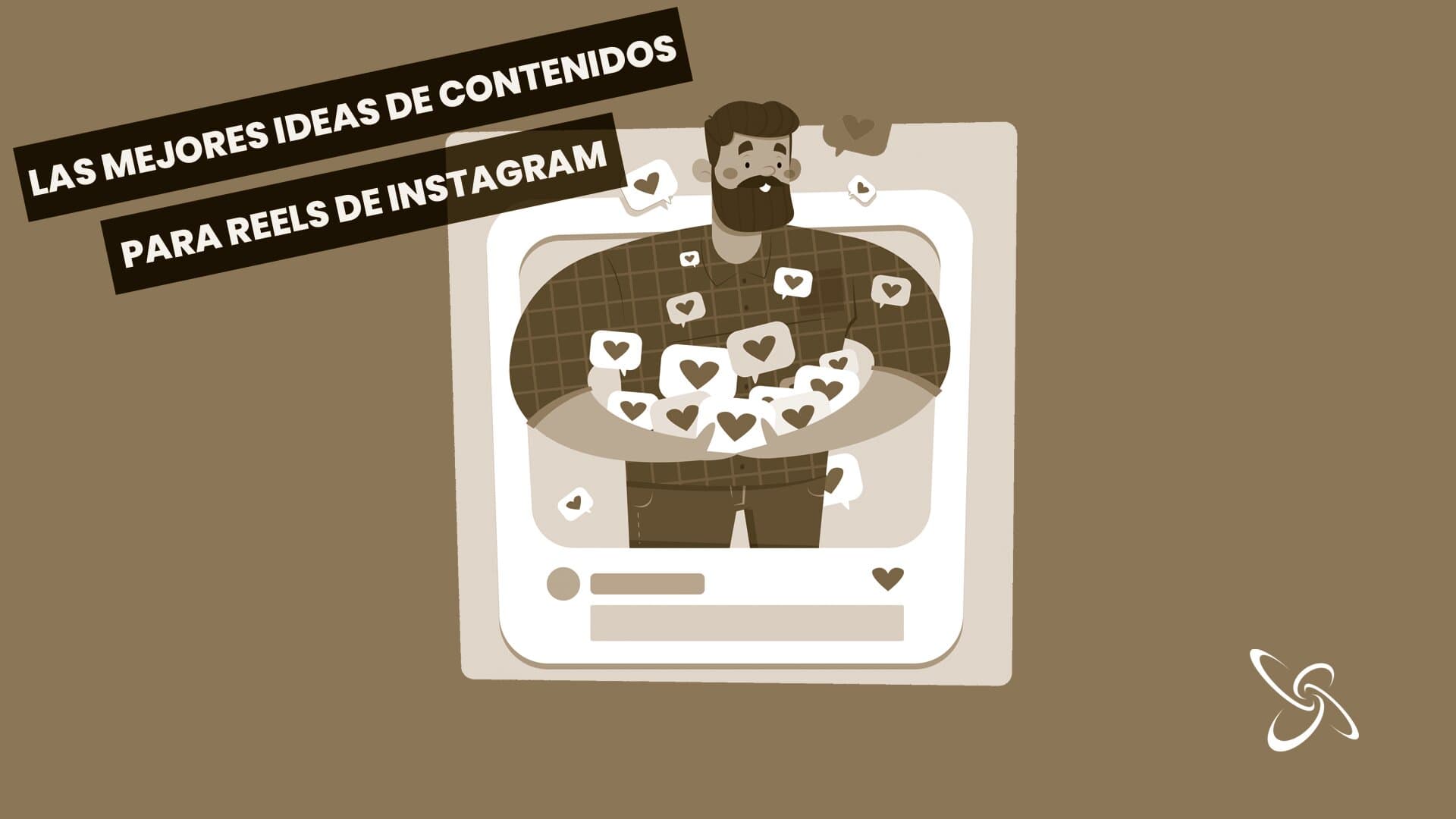 las mejores ideas de contenidos para tus reels de instagram