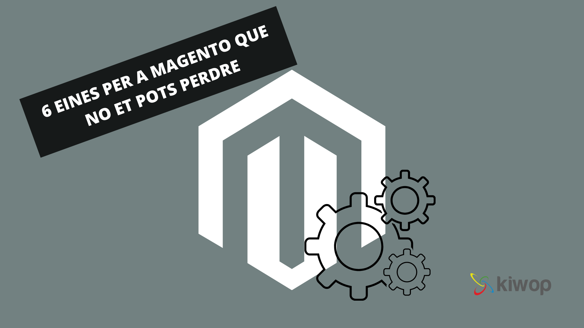 6 eines Magento que no et pots perdre