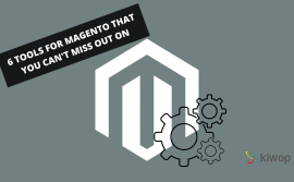 6 Magento tools you can’t miss
