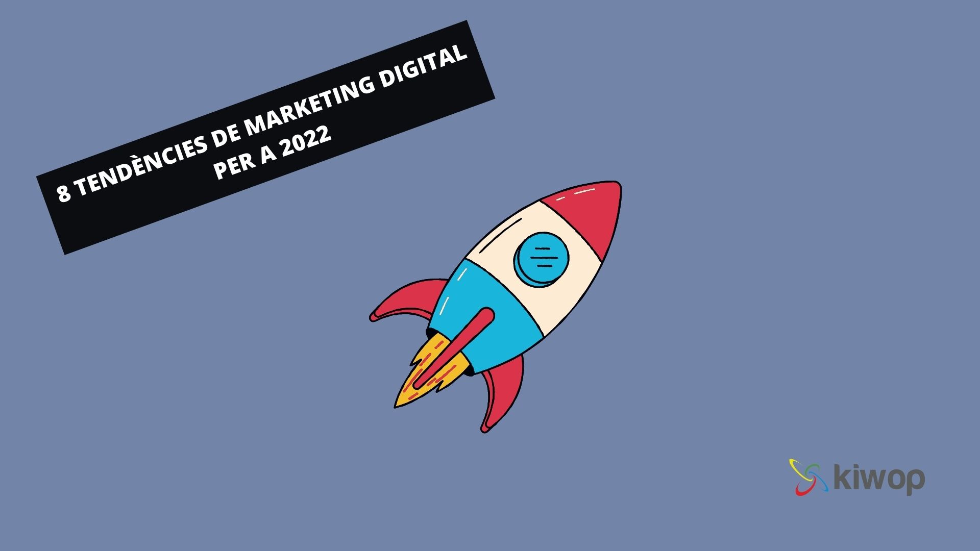 8 tendències de marketing digital per a 2022