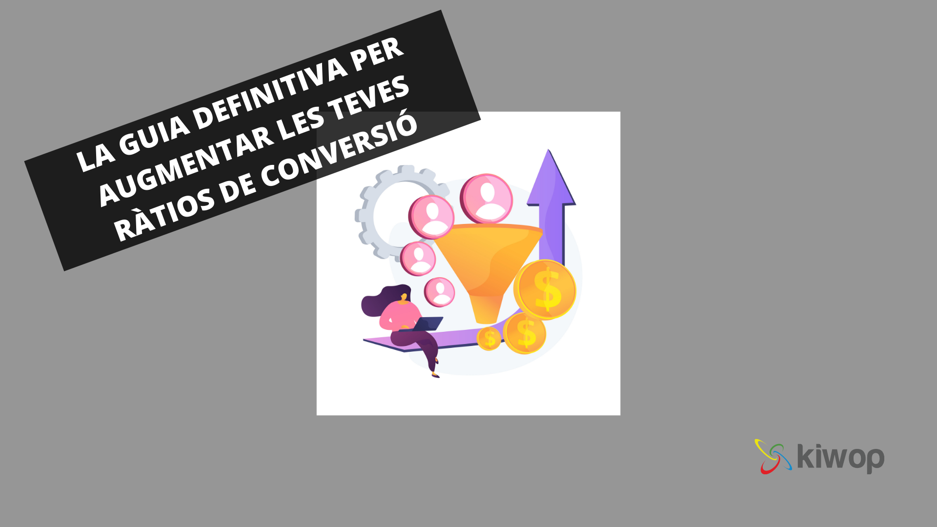 Tasas de conversión la guía definitiva para aumentarlas