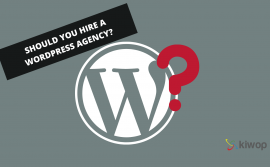 Should you hire a WordPress agency?