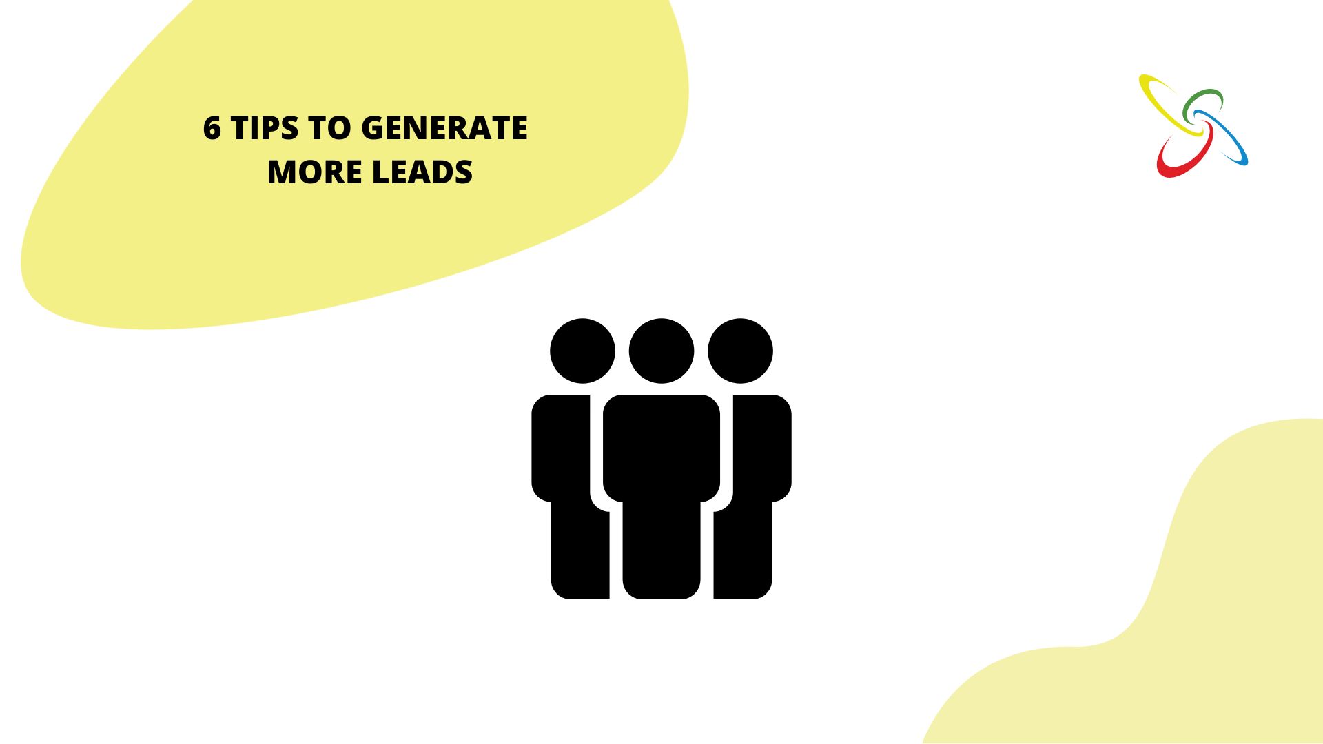 6 tips to generate more leads