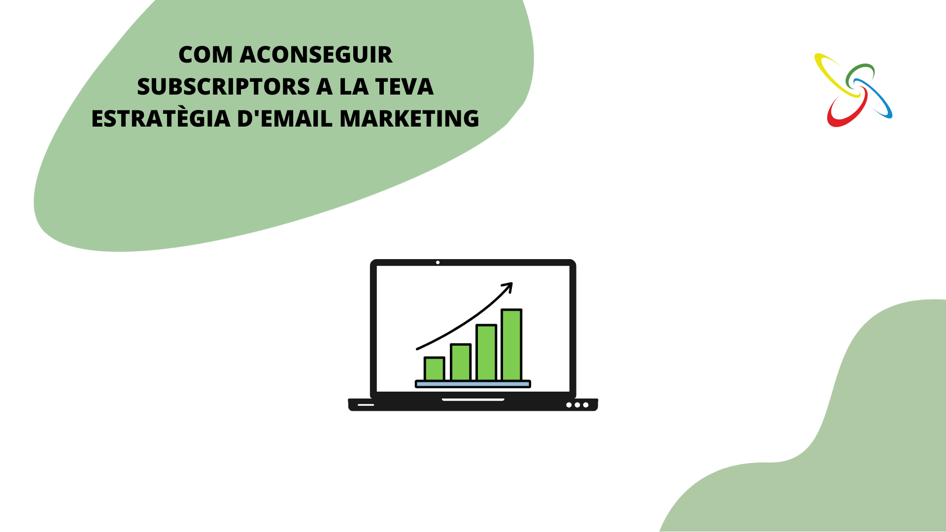 Com aconseguir subscriptors a la teva estratègia d'email marketing