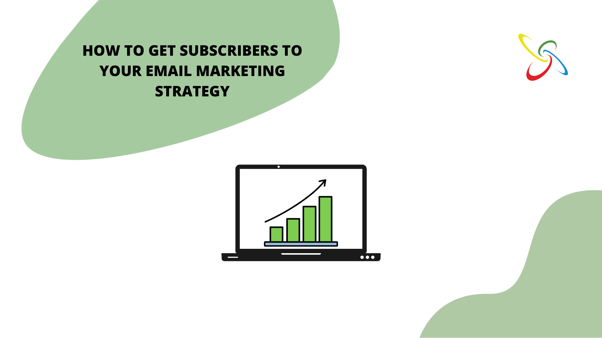 How to get subscribers to your email marketing strategy