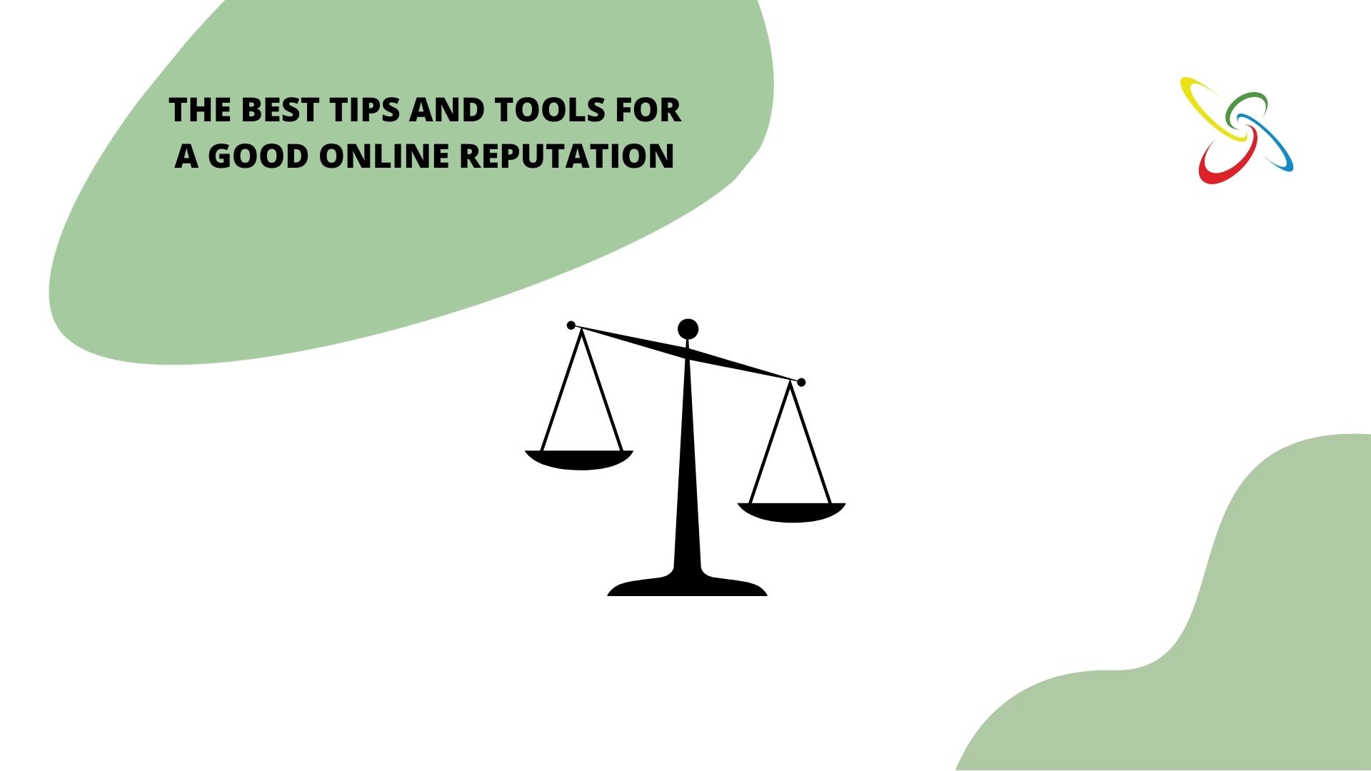 The best tips and tools for a good online reputation
