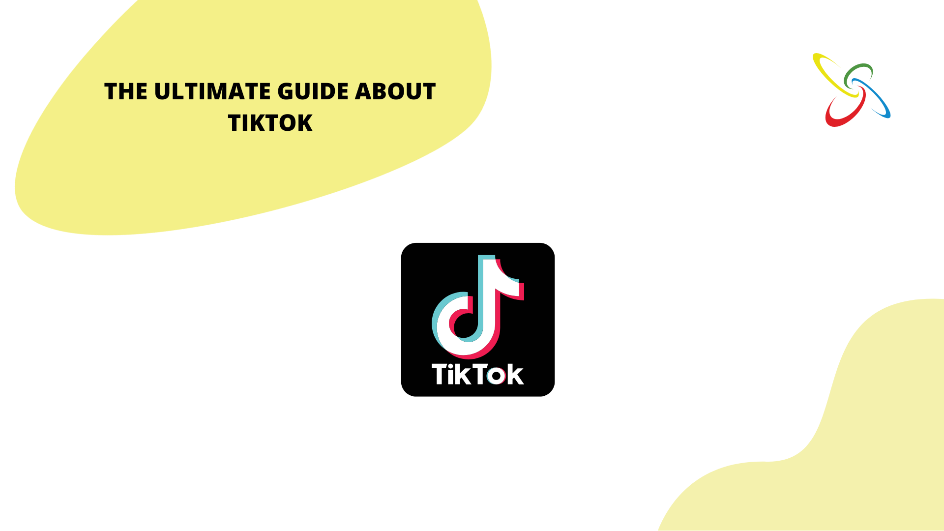 the ultimate guide about TikTok