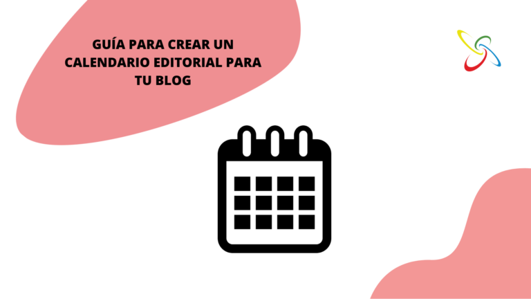 Guía para crear un calendario editorial para tu blog.