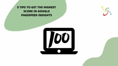 5 tips to get the highest score on Google’s PageSpeed Insights