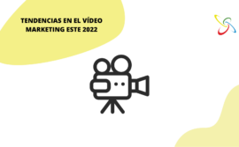 Tendencias en el vídeo marketing este 2022