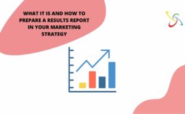 What it is and how to prepare a results report in your marketing strategy