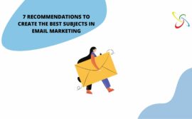 7 recommendations to create the best subjects in email marketing