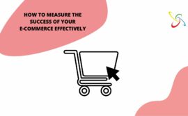 How to measure the success of your e-commerce effectively