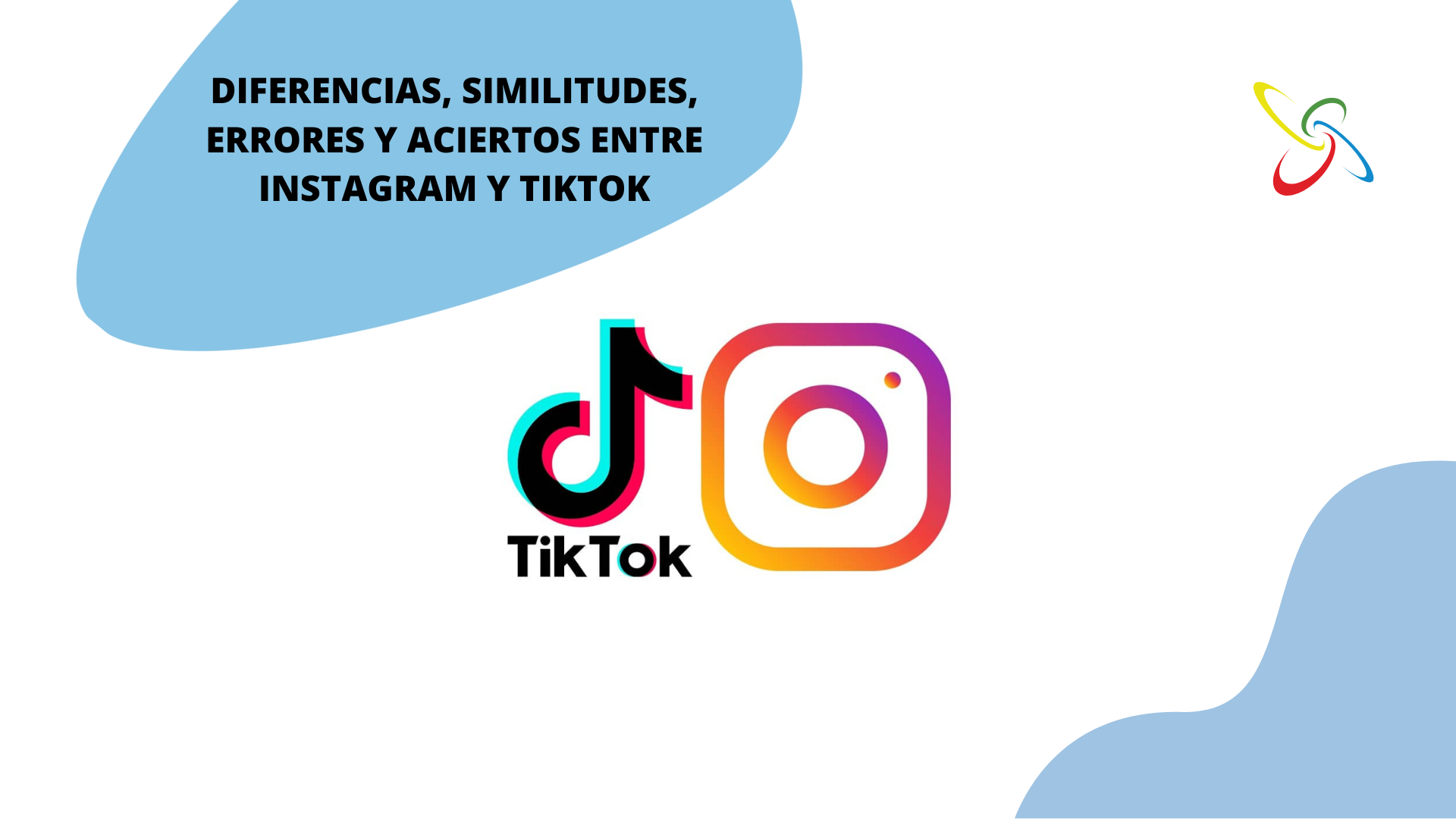 Diferencias, similitudes, errores y aciertos entre Instagram y TikTok