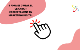 5 formes d’usar el clickbait correctament en marketing digital