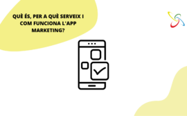 Què és, per a què serveix i com funciona l’App Marketing