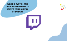 What it is and how to incorporate Twitch into your digital strategy