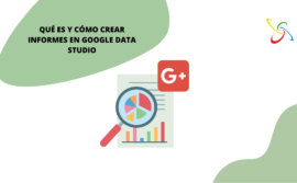 Qué es y por qué utilizar informes en Google Data Studio