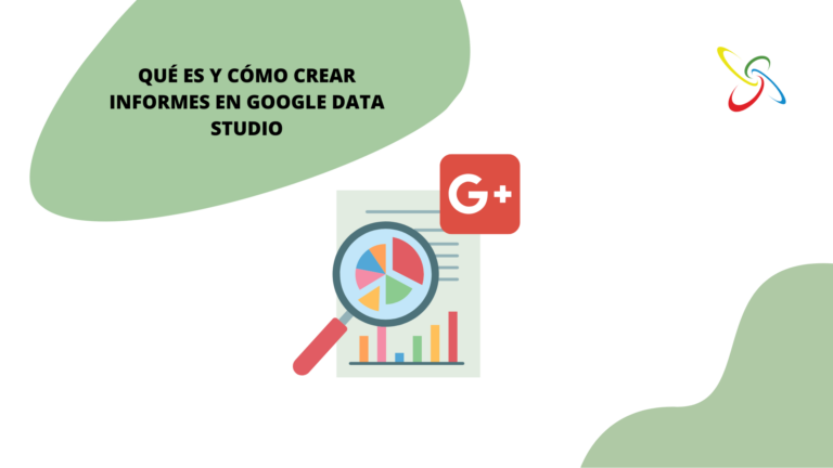 Qué es y cómo crear informes en Google Data Studio