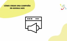 Cómo crear una campaña en Google Ads