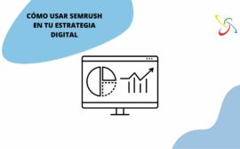 Cómo usar SEMrush en tu estrategia digital