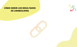 Cómo medir los resultados de linkbuilding