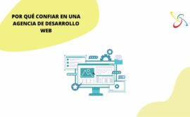 Por qué confiar en una agencia de desarrollo web