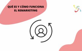 Qué es y cómo funciona el remarketing