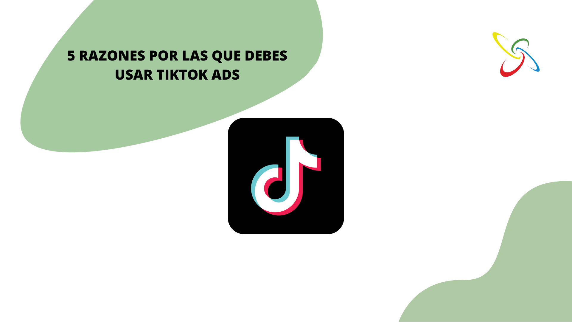 5 razones por las que debes usar Tiktok Ads