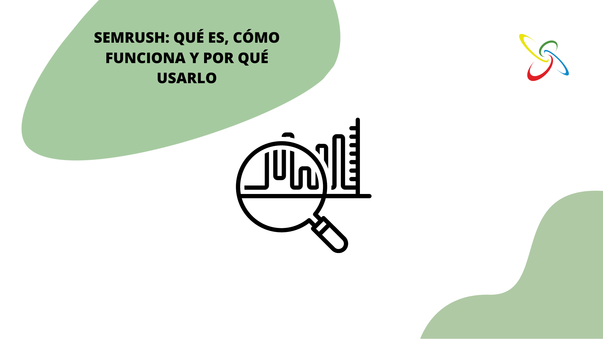 SEMrush: qué es, cómo funciona y por qué usarlo