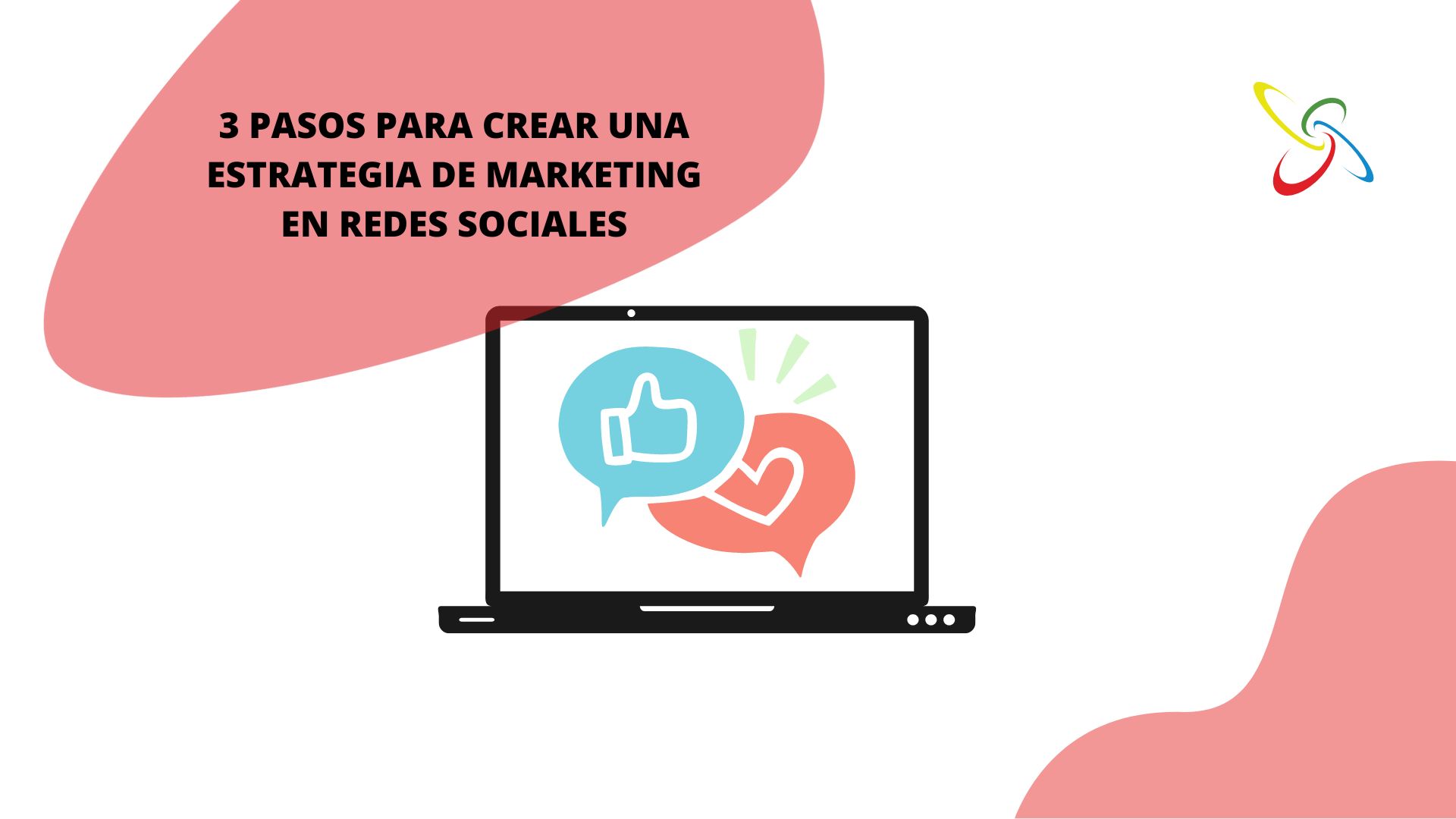 3 pasos para crear una estrategia de marketing en redes sociales