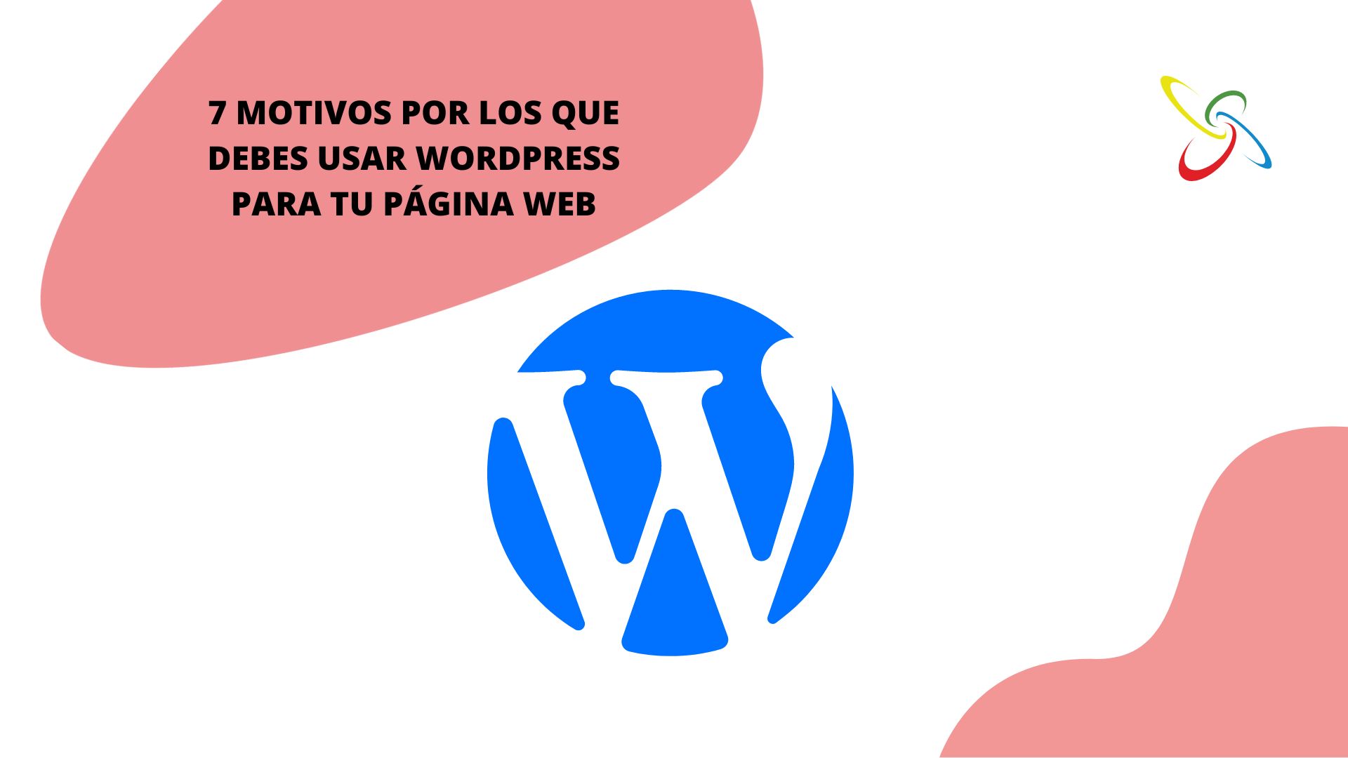 7 motivos por los que debes usar WordPress para tu página web