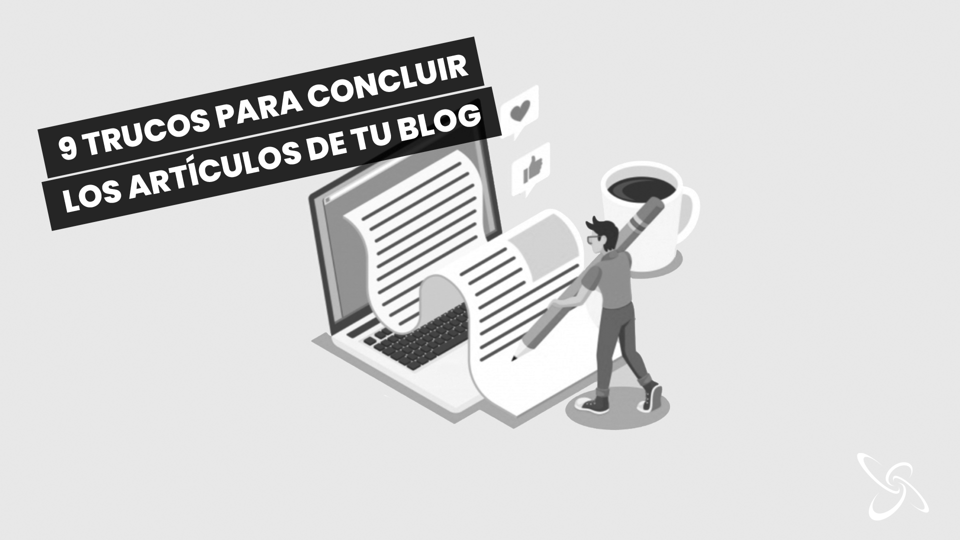 9 trucos para concluir los artículos de tu blog