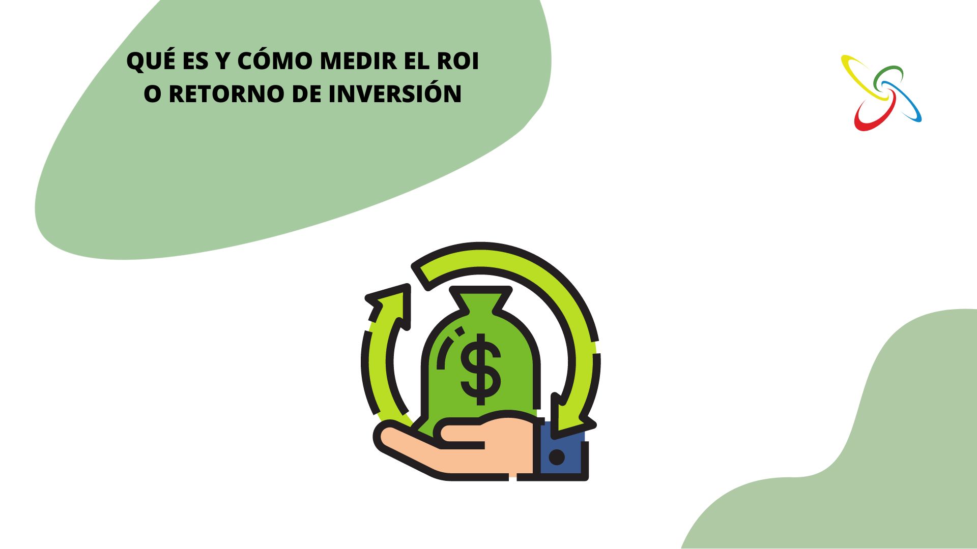 Qué es y cómo medir el ROI o retorno de inversión