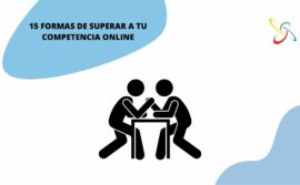 15 formas de superar a tu competencia online
