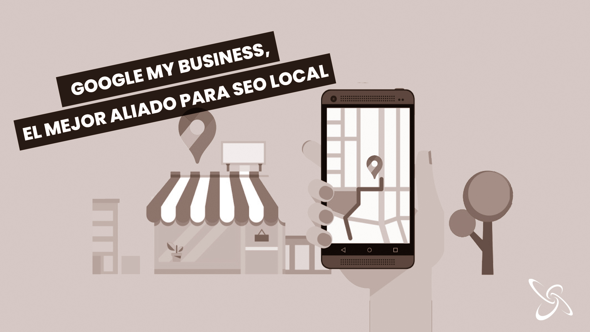 Google My Business, el mejor aliado para el SEO local