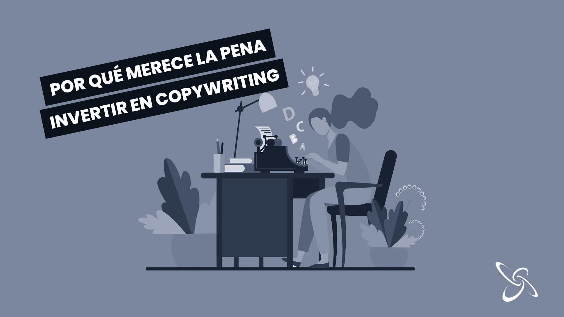 Por qué merece la pena invertir en copywriting