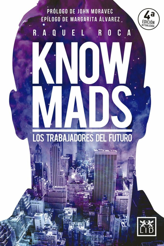 KnowMads: Los trabajadores del futuro. Raquel Roca