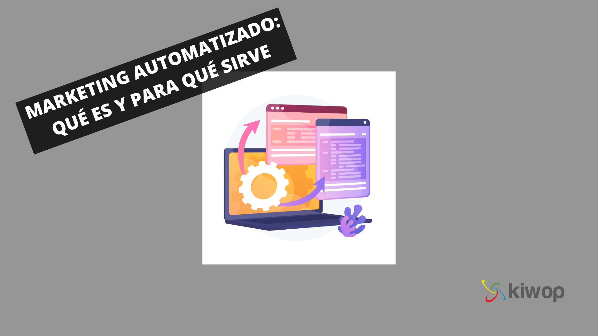 Qué es y para qué sirve el marketing automatizado