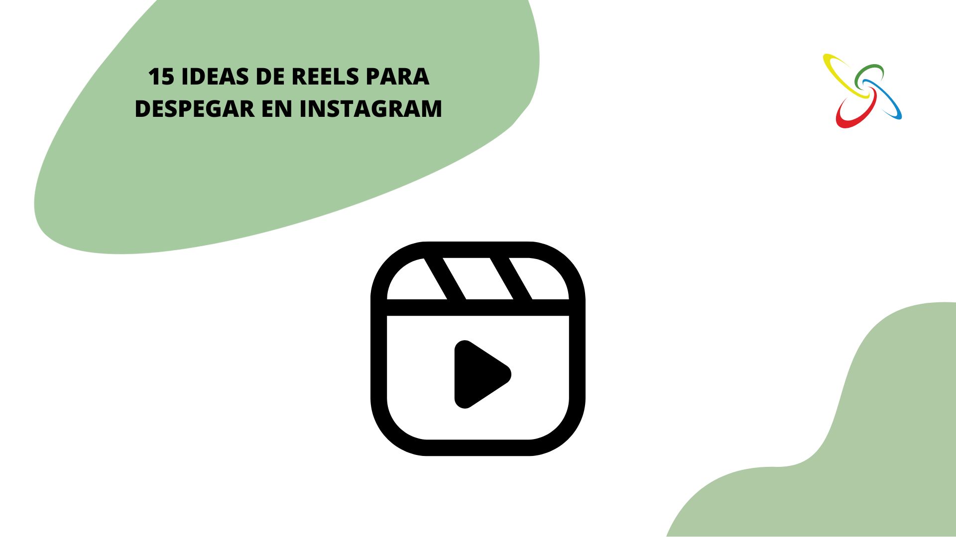 15 ideas de Reels para despegar en Instagram