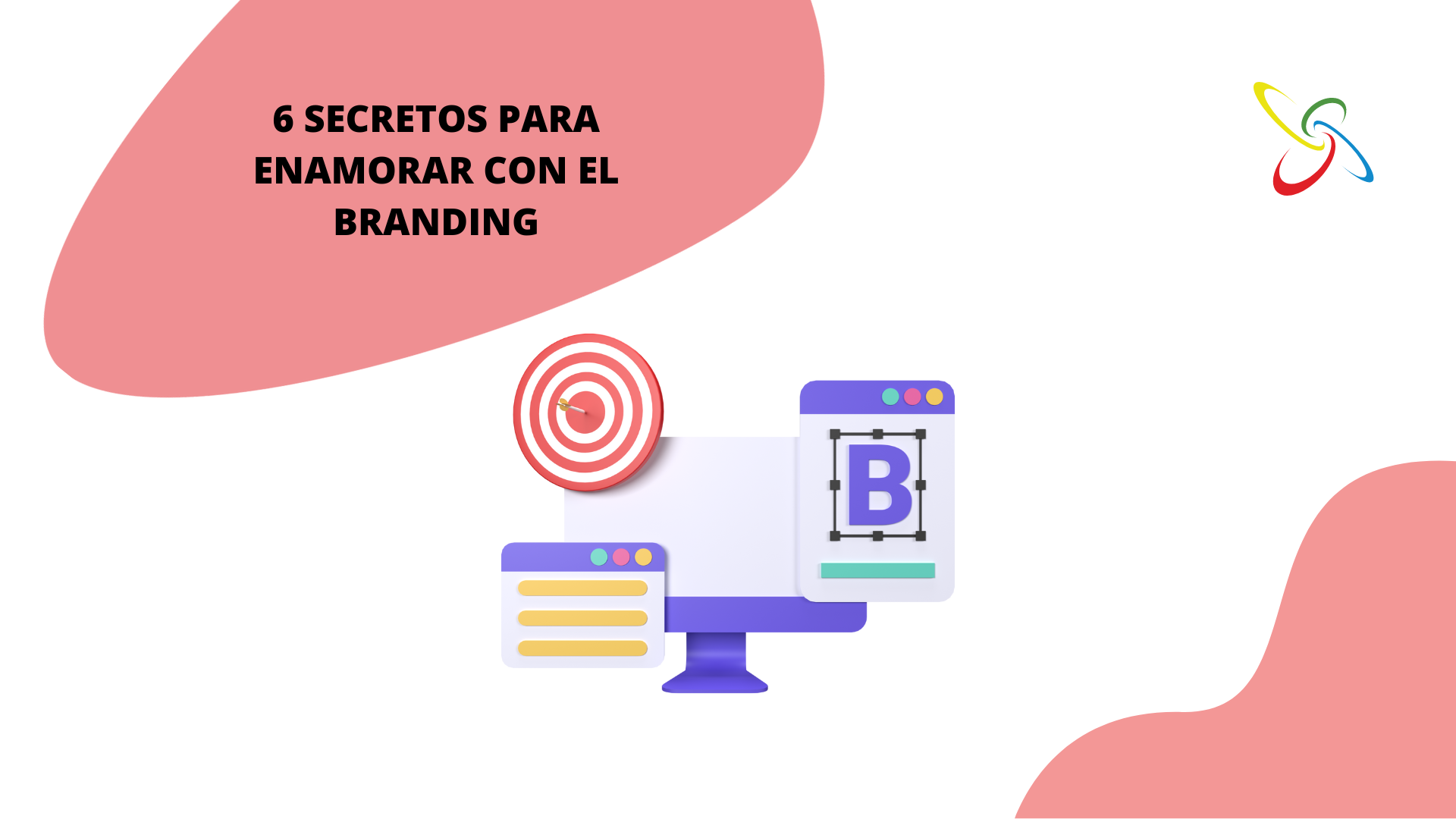 6 secretos para enamorar con el branding