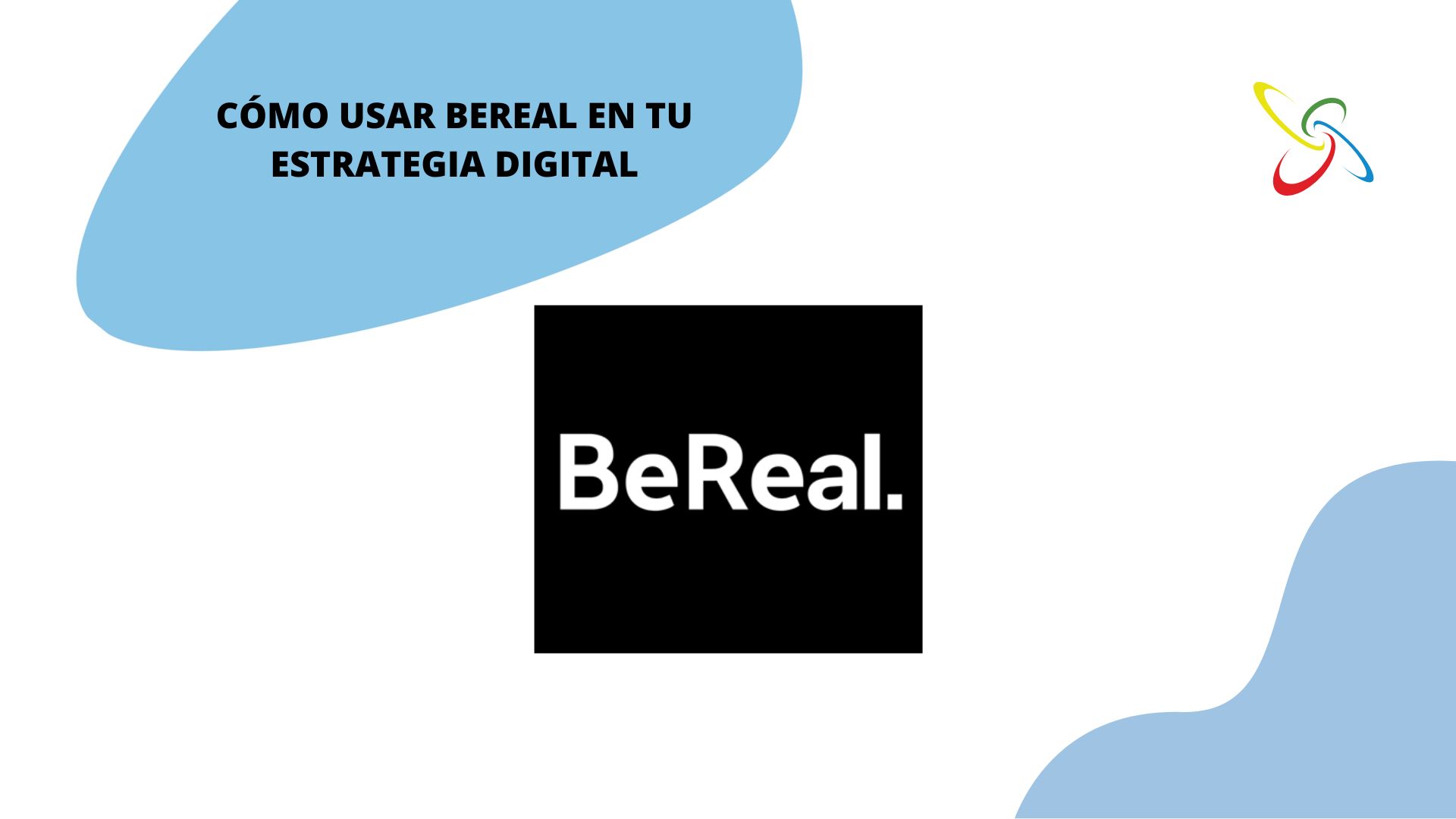 Cómo usar BeReal en tu estrategia digital